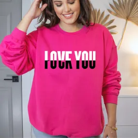 Love You Sweatshirt